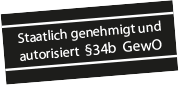 Staatlich genehmigt und autorisiert §34b GewO