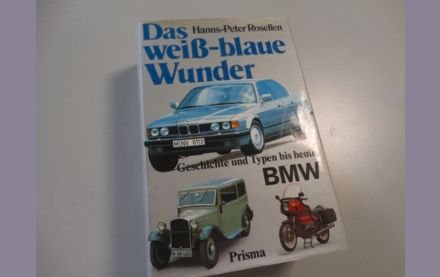 BMW - Das weiß - blaue Wunder - Sammlerbuch